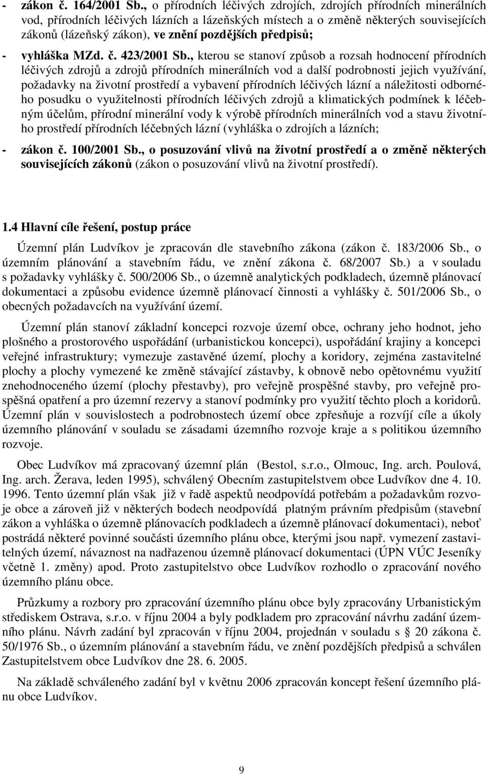 předpisů; - vyhláška MZd. č. 423/2001 Sb.