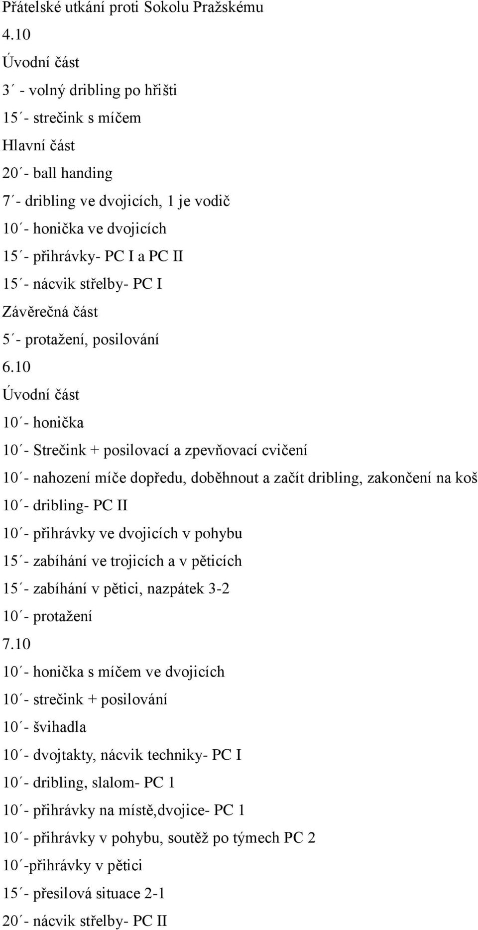 PC I Závěrečná část 5 - protažení, posilování 6.