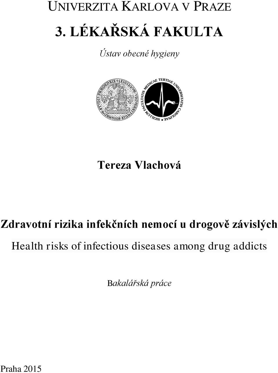 Zdravotní rizika infekčních nemocí u drogově závislých