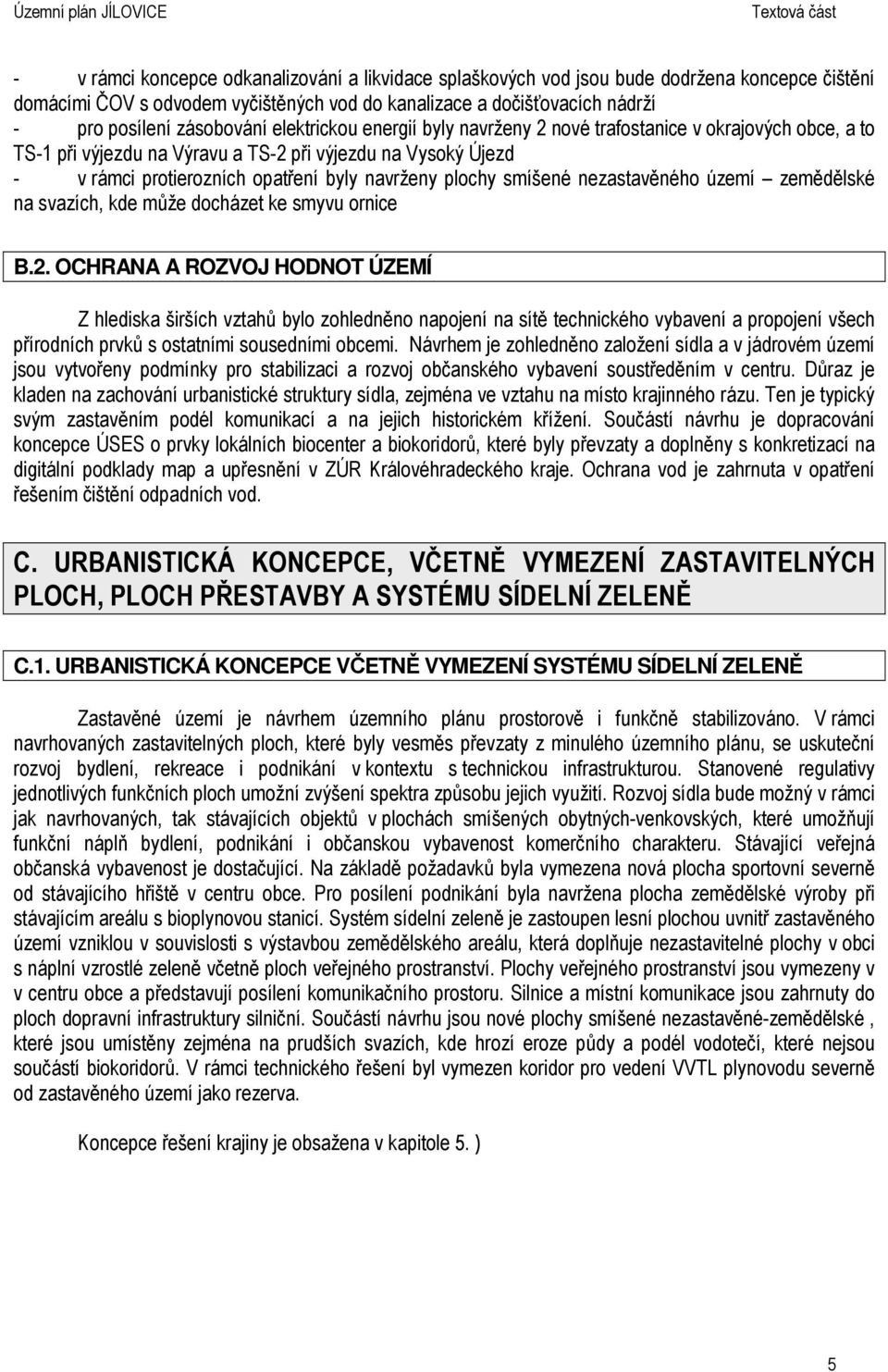 smíšené nezastavěného území zemědělské na svazích, kde může docházet ke smyvu ornice B.2.