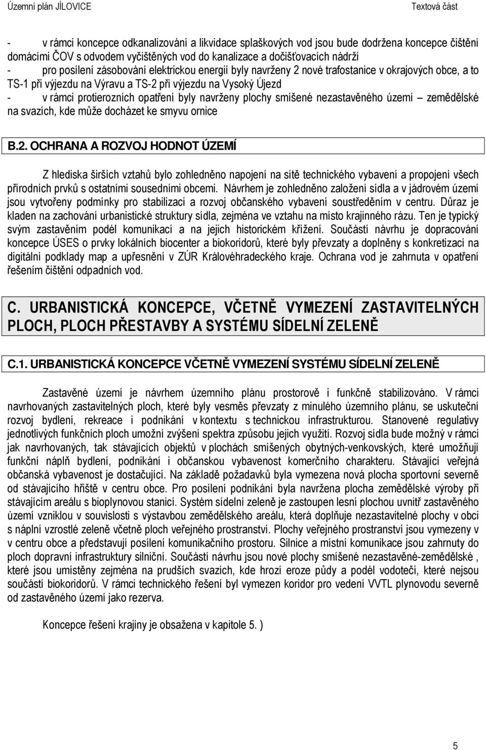 smíšené nezastavěného území zemědělské na svazích, kde může docházet ke smyvu ornice B.2.