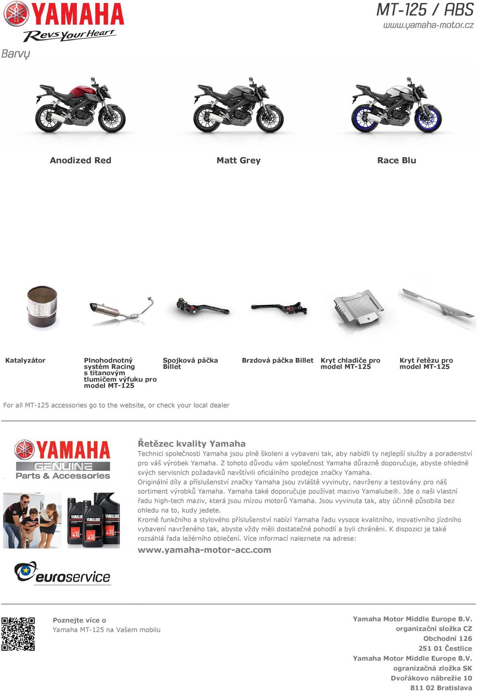 váš výrobek Yamaha. Z tohoto důvodu vám společnost Yamaha důrazně doporučuje, abyste ohledně svých servisních požadavků navštívili oficiálního prodejce značky Yamaha.