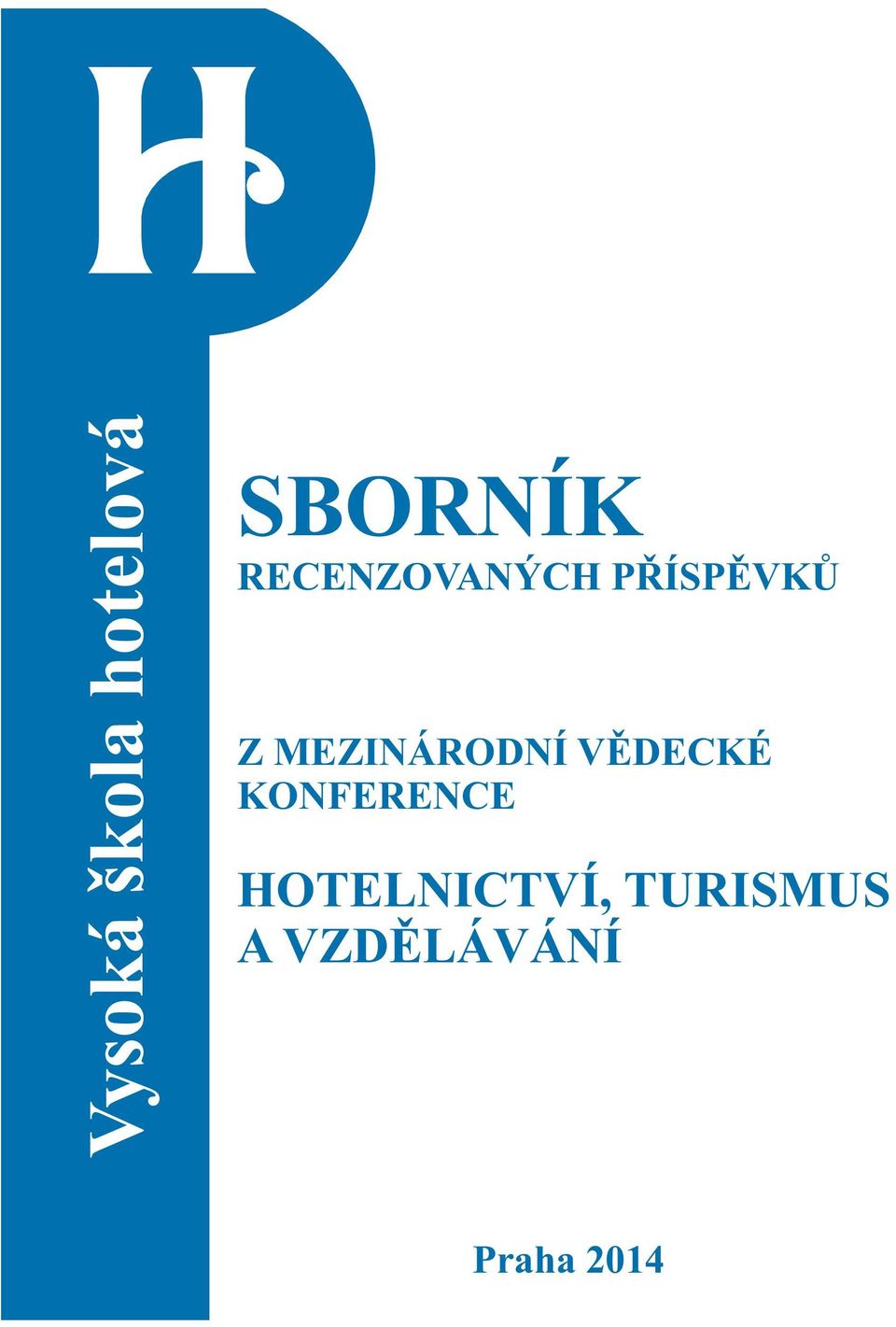 MEZINÁRODNÍ VÌDECKÉ KONFERENCE