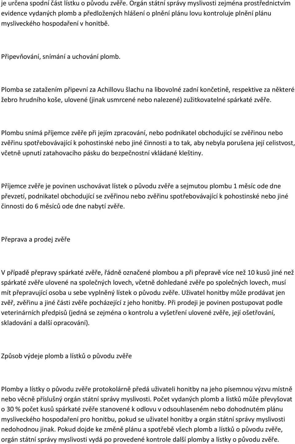 Připevňování, snímání a uchování plomb.