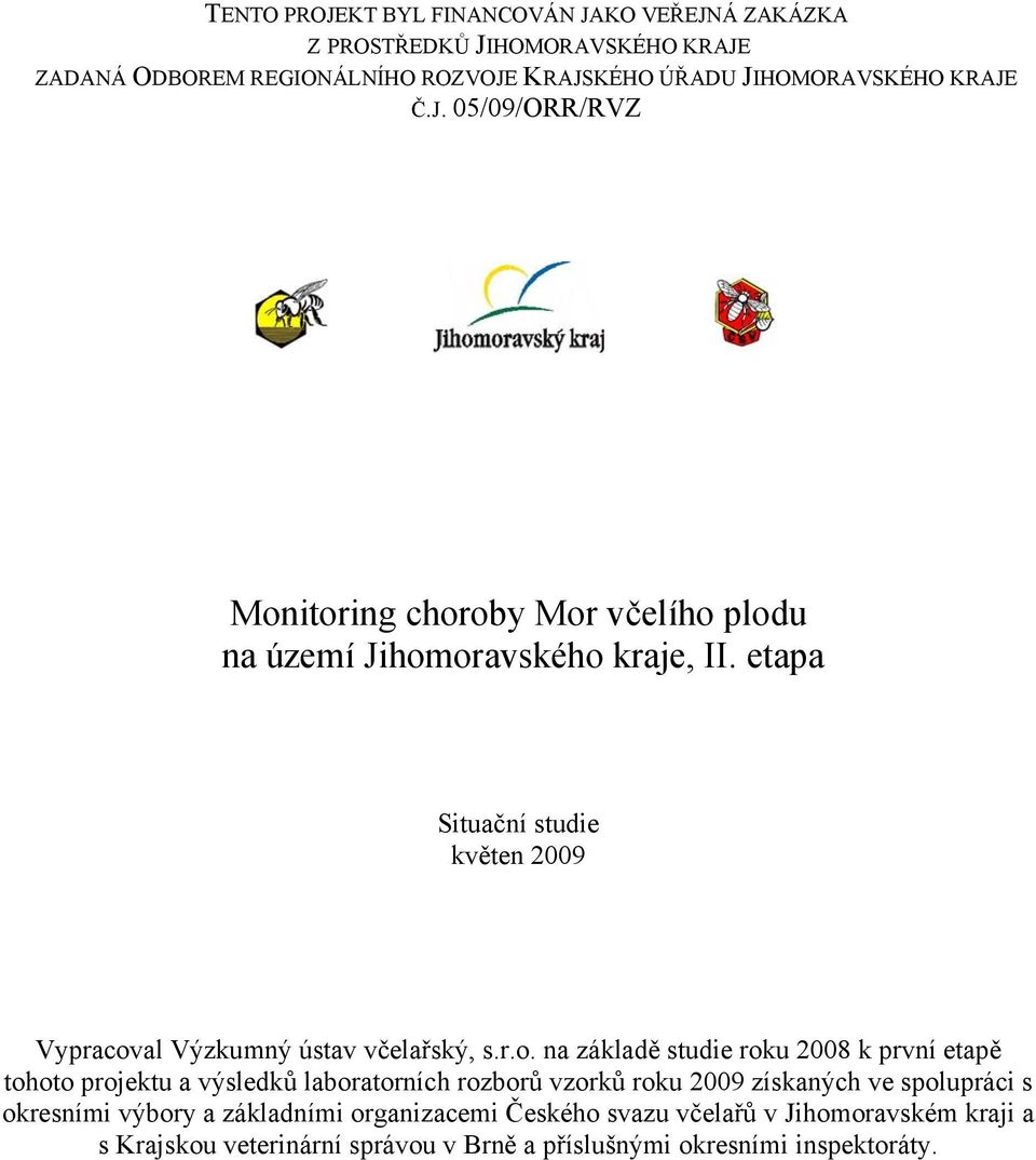 etapa Situační studie květen 2009 Vypracov