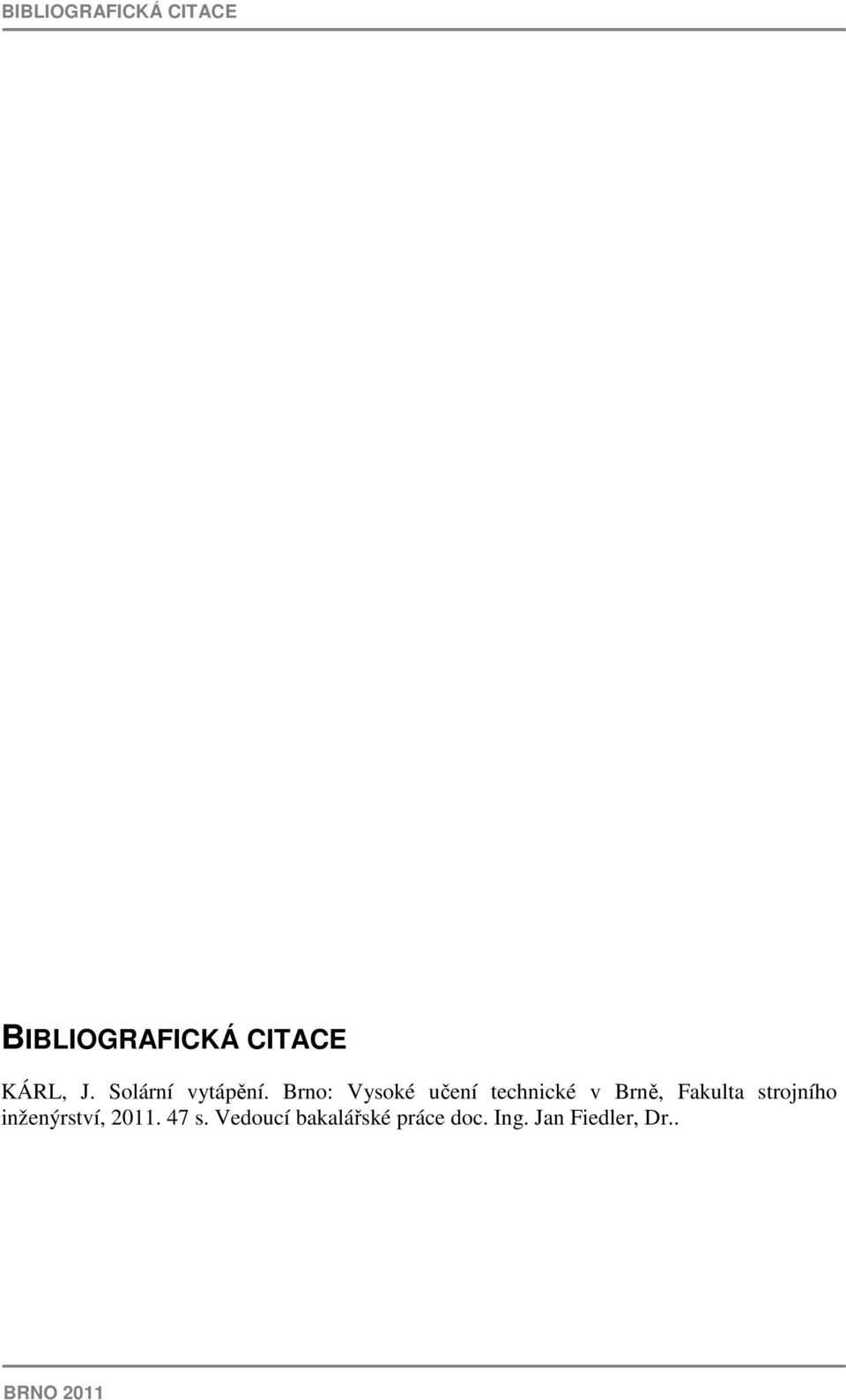 Brno: Vysoké učení technické v Brně, Fakulta