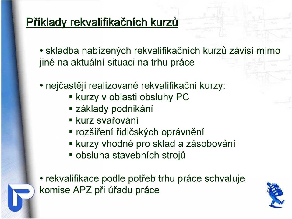 podnikání kurz svařování rozšíření řidičských oprávnění kurzy vhodné pro sklad a zásobování obsluha