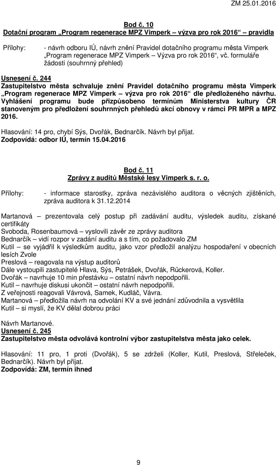 2016, vč. formuláře žádosti (souhrnný přehled) Usnesení č.