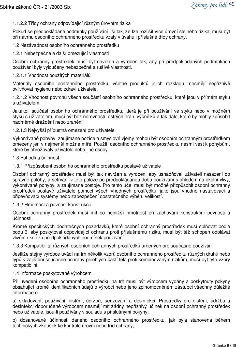 vzaty v úvahu i příslušné třídy ochrany. 1.2 