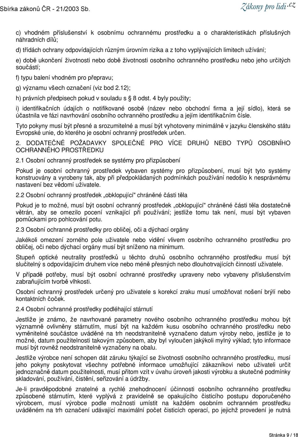 12); h) právních předpisech pokud v souladu s 8 odst.