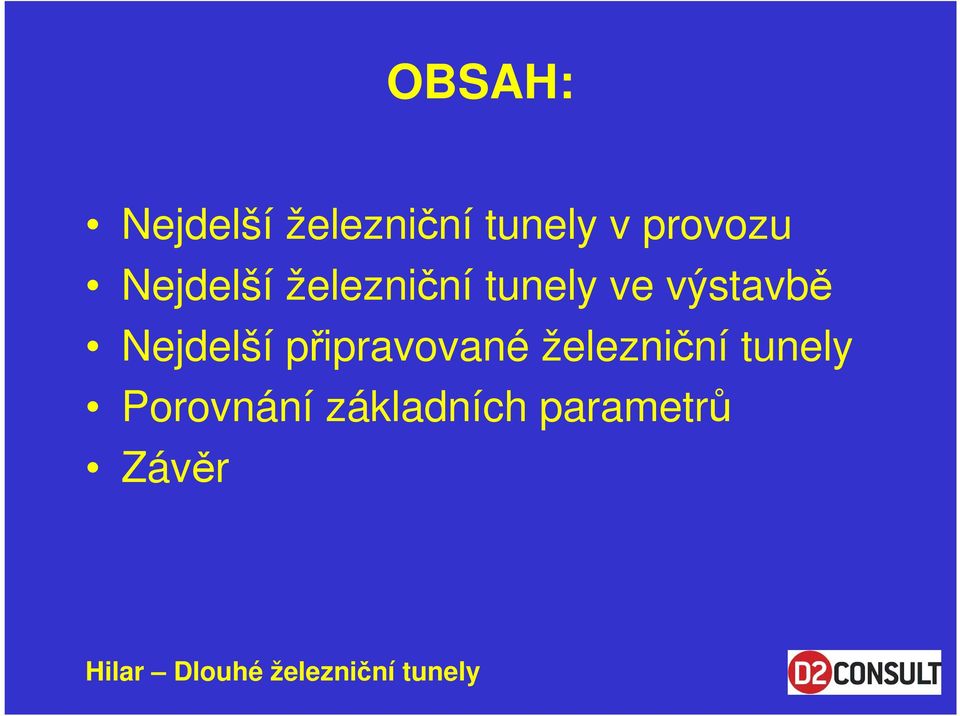 výstavbě Nejdelší připravované