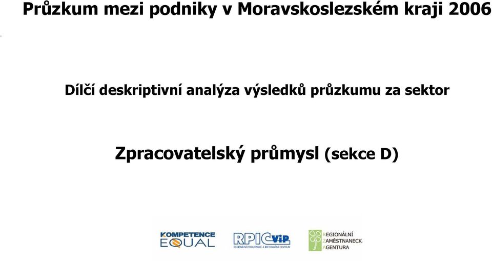 Dílčí deskriptivní analýza