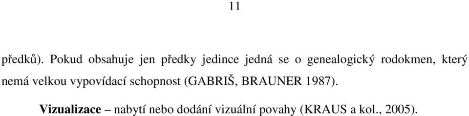 genealogický rodokmen, který nemá velkou vypovídací