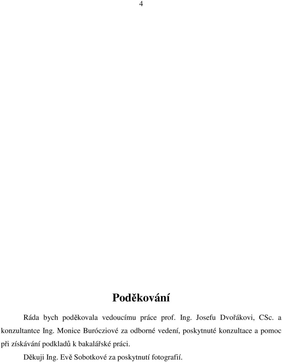 Monice Burócziové za odborné vedení, poskytnuté konzultace a pomoc