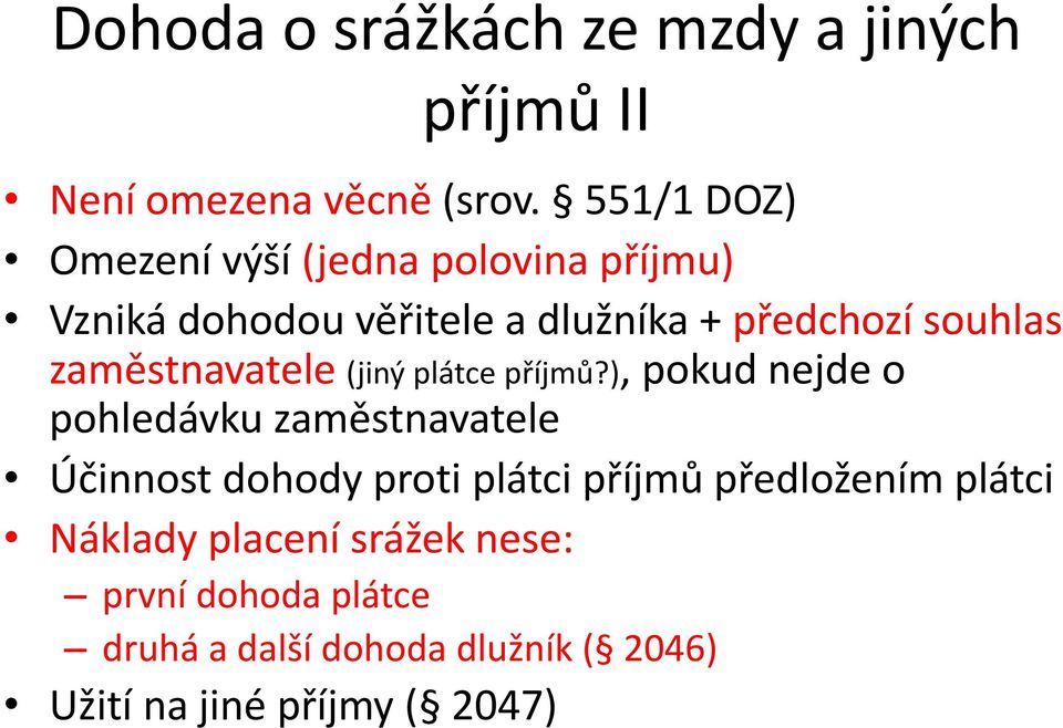 zaměstnavatele (jiný plátce příjmů?