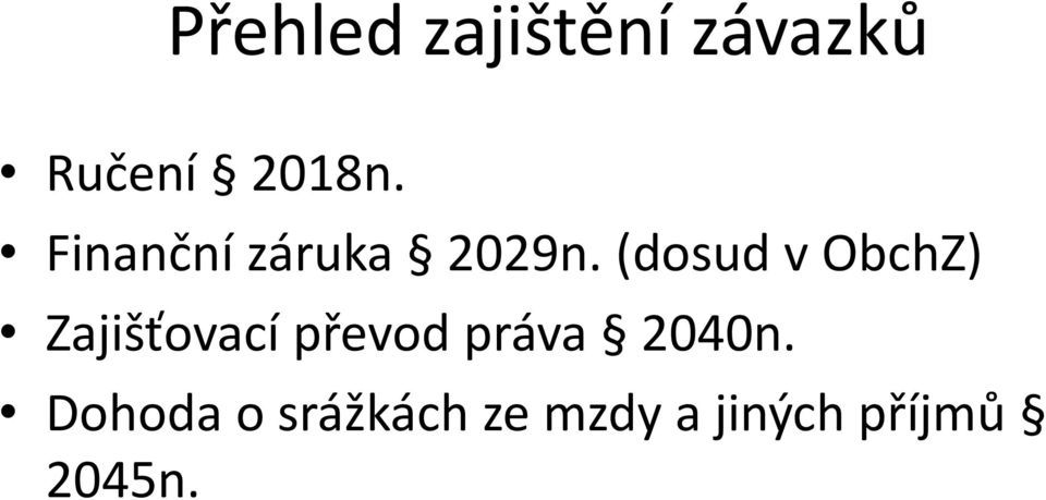 (dosud v ObchZ) Zajišťovací převod