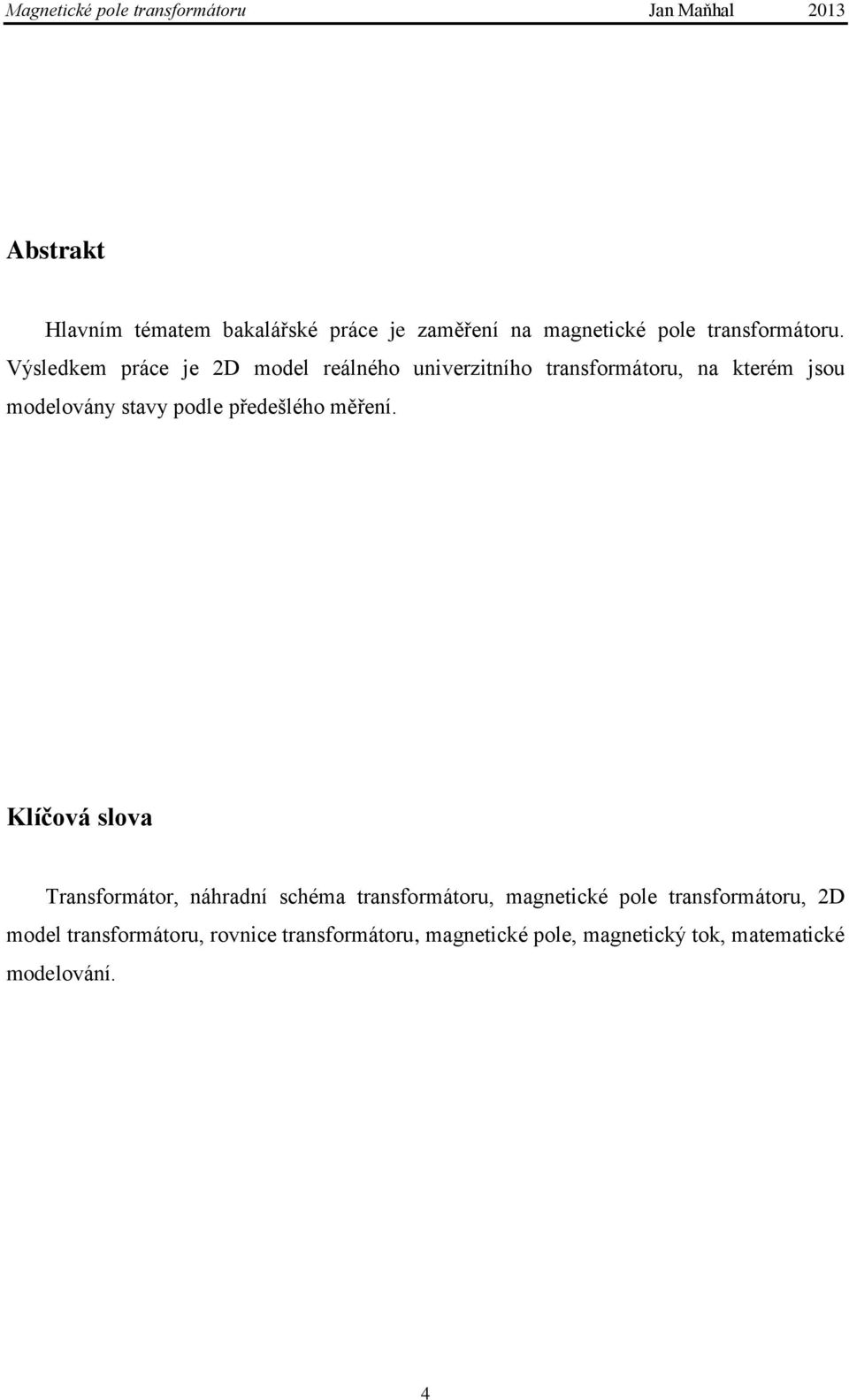podle předešlého měření.