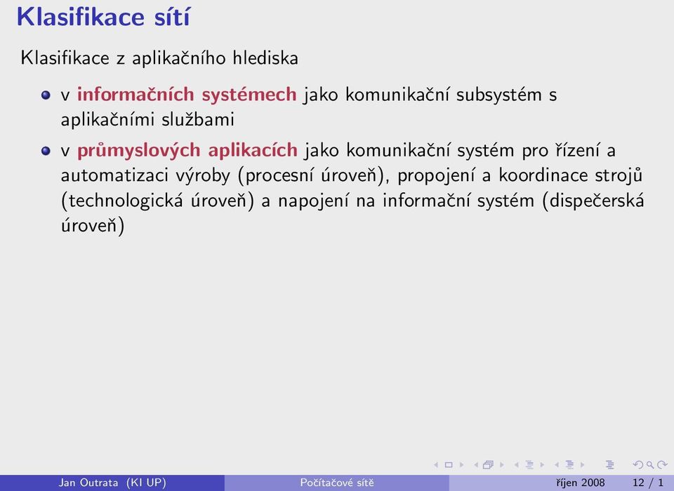 zen a automatizaci v 0 5roby (procesn rove ), propojen a koordinace stroj 0 1 (technologick rove ) a