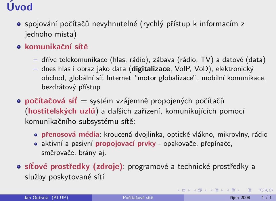 іm vz jemn ї propojen 0 5ch po 0 0 ta 0 0 0 1 (hostitelsk 0 5ch uzl 0 1) a dal 0 8 ch za 0 0 zen, komunikuj c ch pomoc komunika 0 0n ho subsyst іmu s t ї: p 0 0enosov m іdia: kroucen dvojlinka,