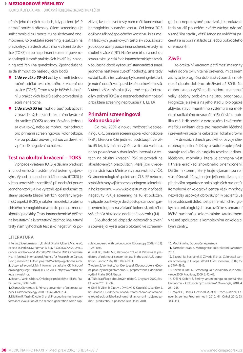 Kromě praktických lékařů byl screening rozšířen i na gynekology.