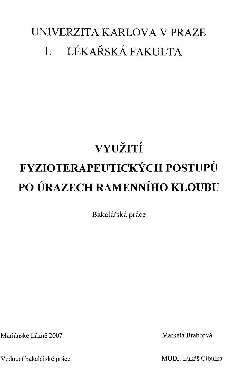 PO ÚRAZECH RAMENNÍHO KLOUBU Bakalářská práce