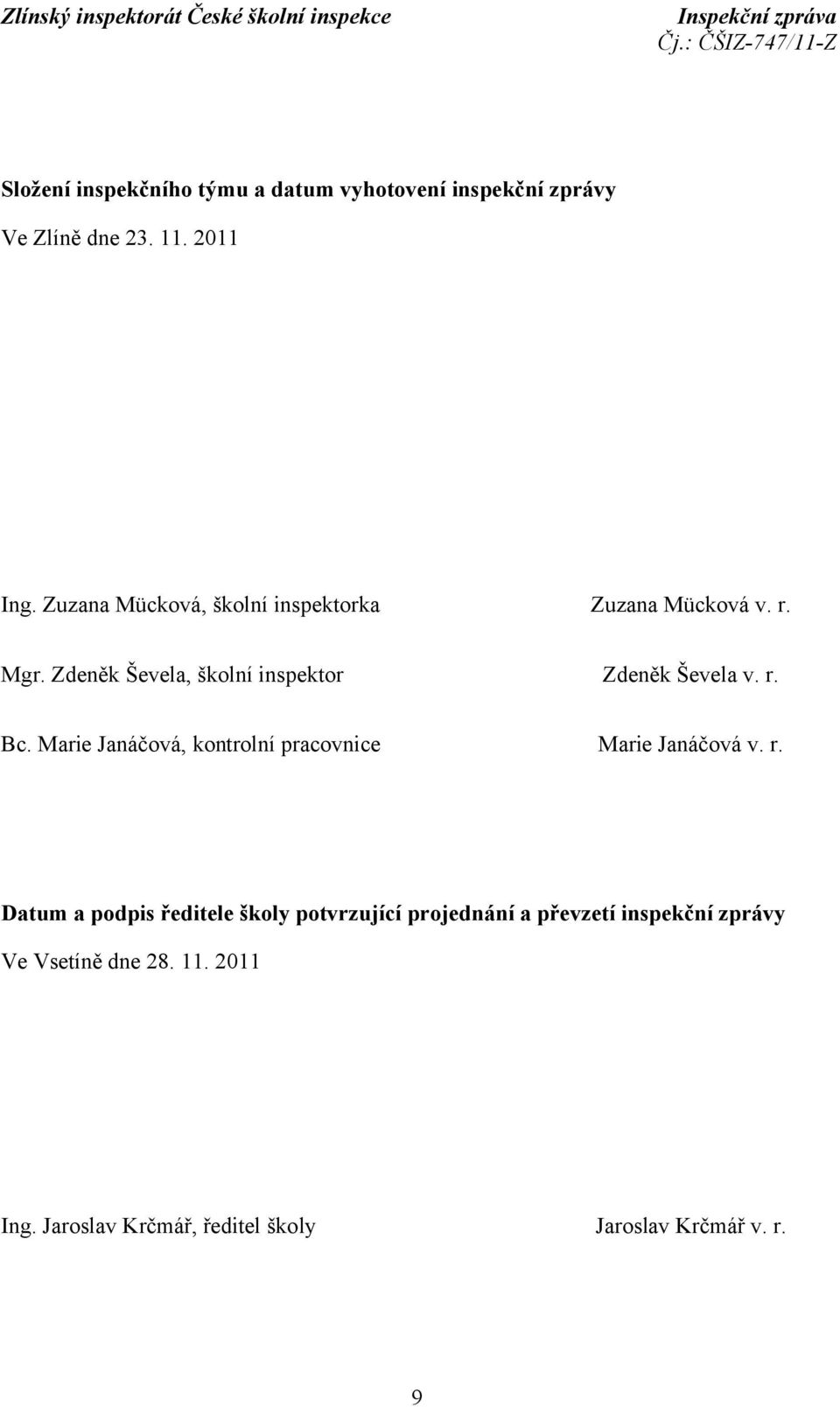 r. Bc. Marie Janáčová, kontrolní pracovnice Marie Janáčová v. r.