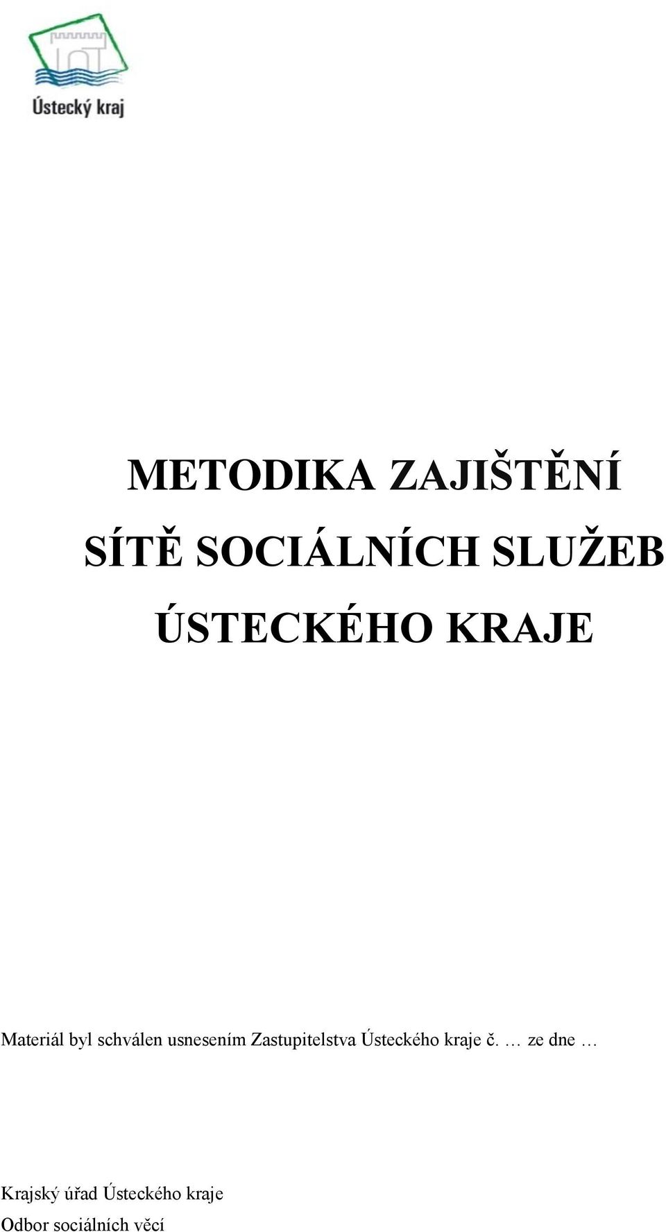 usnesením Zastupitelstva Ústeckého kraje č.