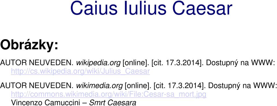 org/wiki/julius_caesar AUTOR NEUVEDEN. wikimedia.org [online]. [cit. 17.