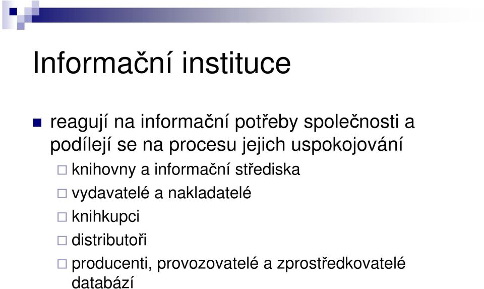 knihovny a informační střediska vydavatelé a nakladatelé