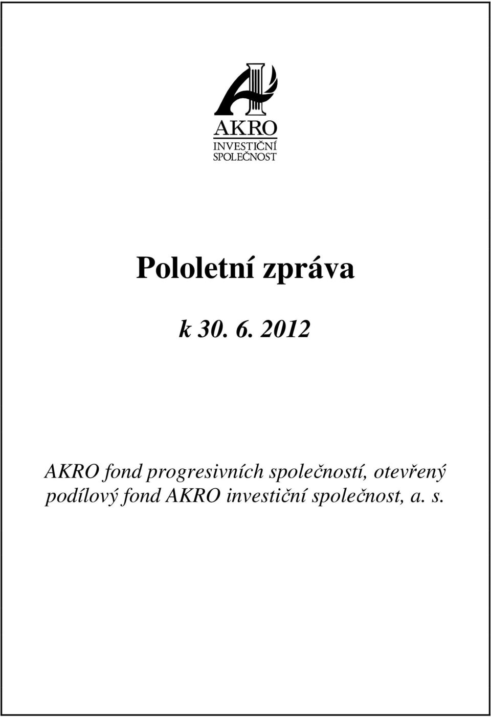 podílový fond AKRO