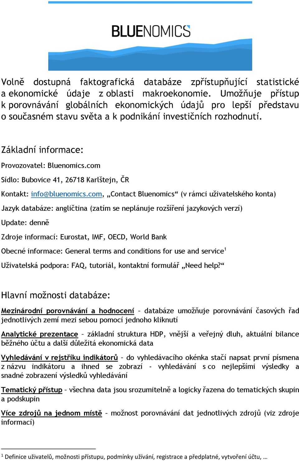 com Sídlo: Bubovice 41, 26718 Karlštejn, ČR Kontakt: info@bluenomics.