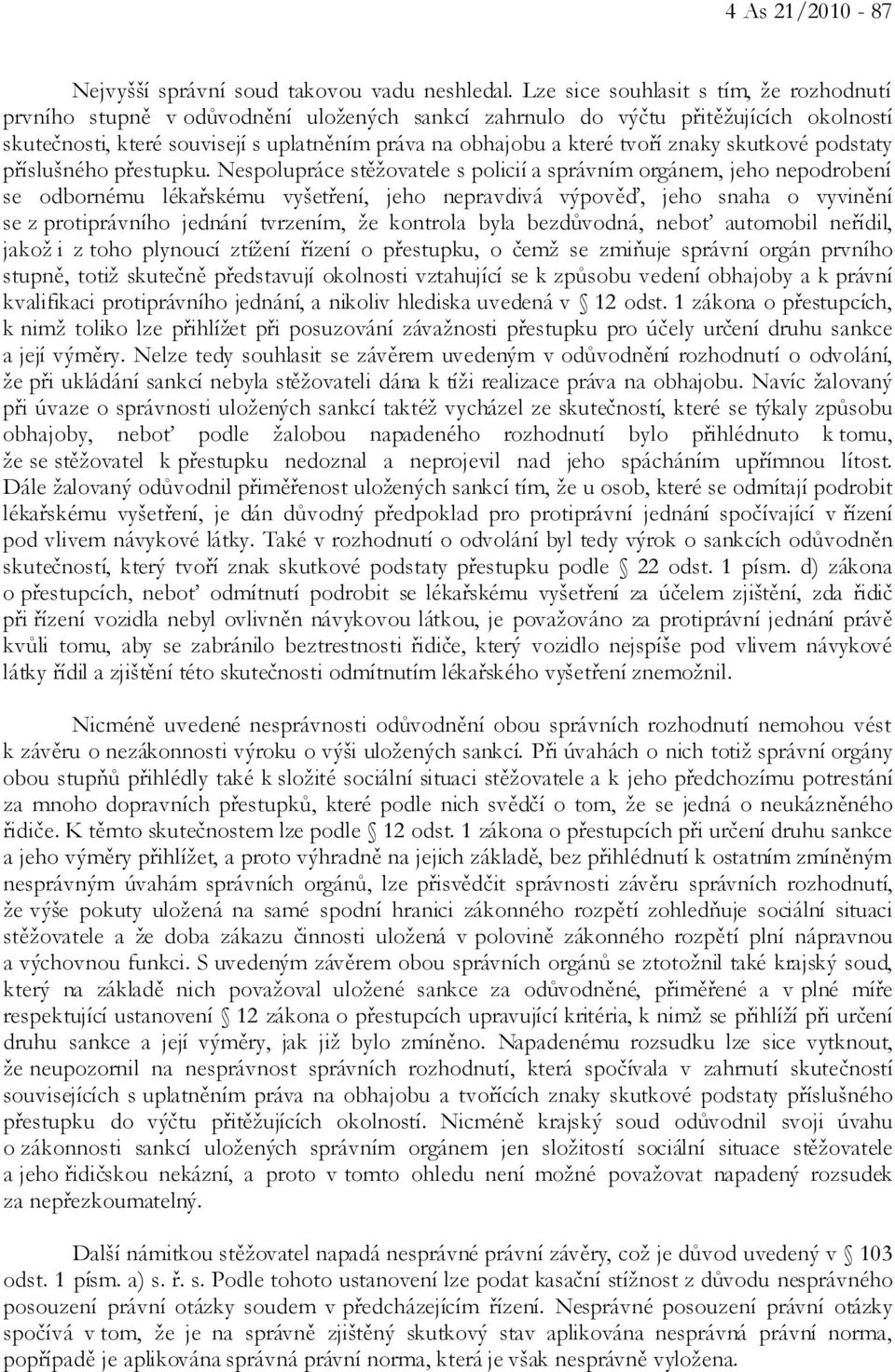 tvoří znaky skutkové podstaty příslušného přestupku.