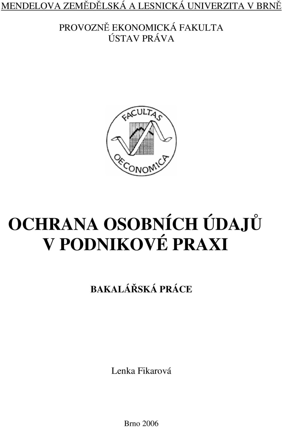 PRÁVA OCHRANA OSOBNÍCH ÚDAJŮ V PODNIKOVÉ