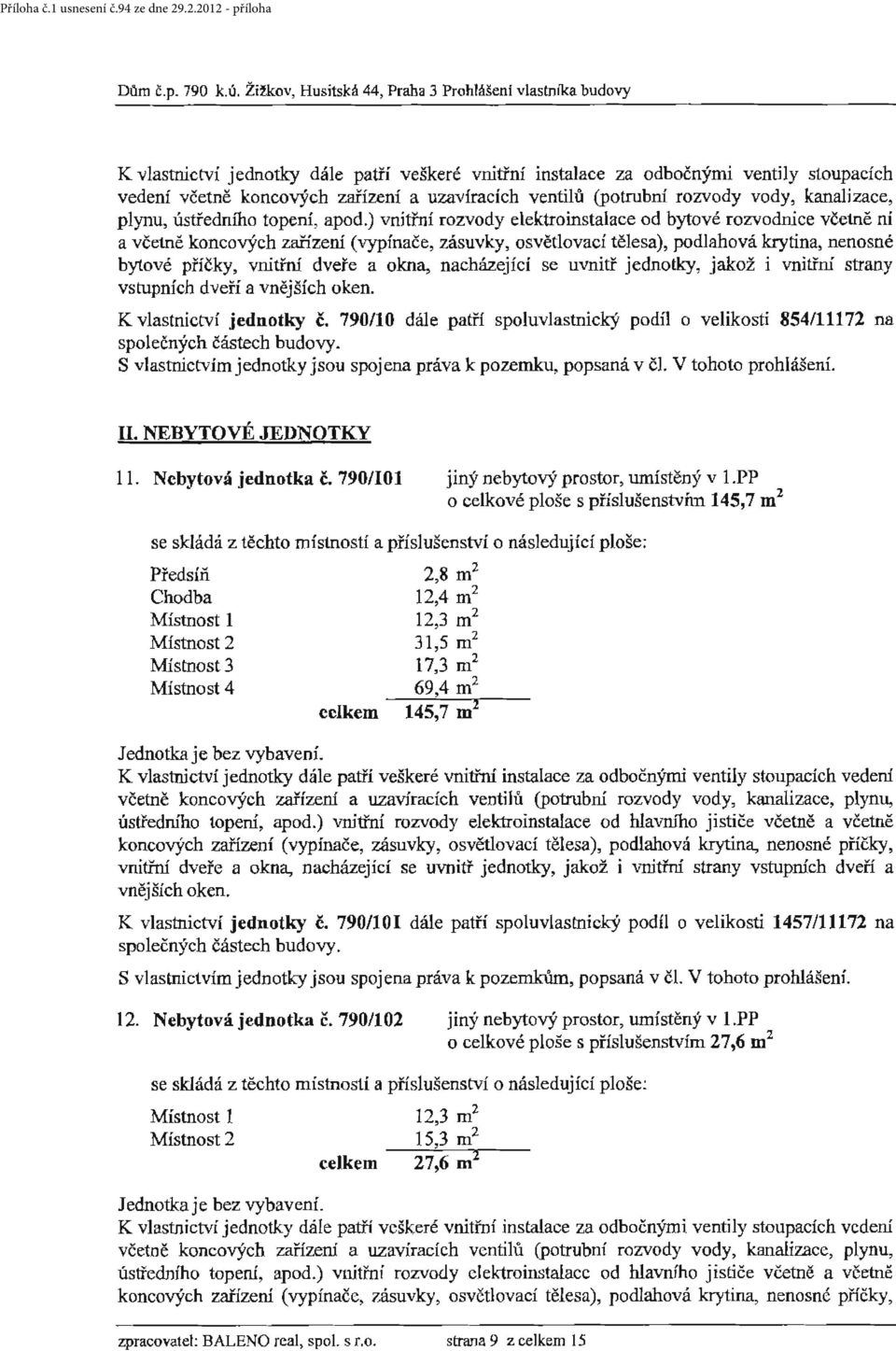 ventilů (potrubní rozvody vody, kanalizace, plynu, ústředního topení, apod.