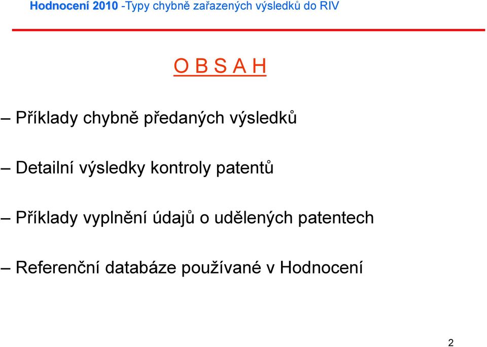 výsledky kontroly patentů Příklady vyplnění údajů o