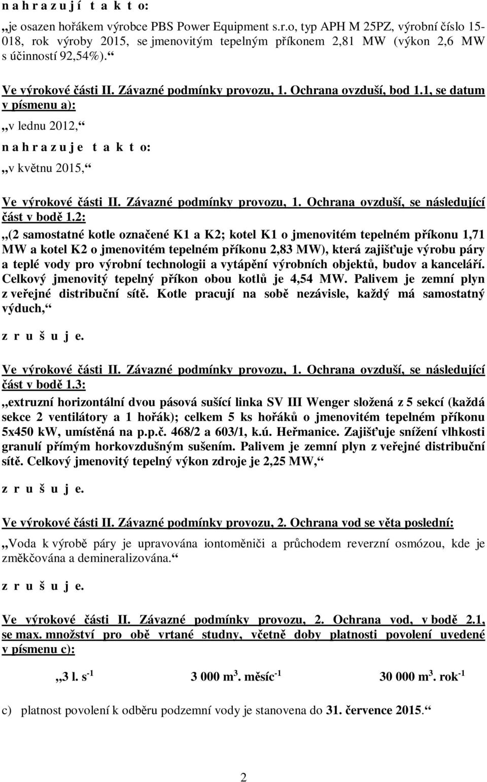 Závazné podmínky provozu, 1. Ochrana ovzduší, se následující část v bodě 1.
