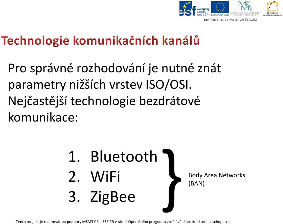 Nejčastější technologie bezdrátové