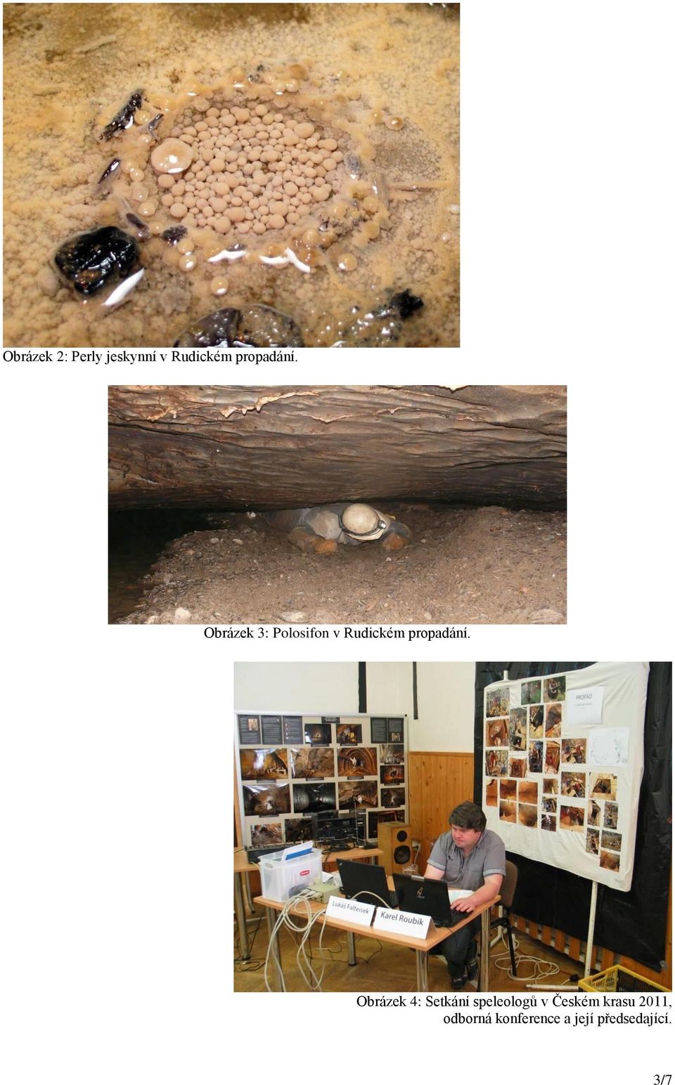 Obrázek 4: Setkání speleologů v Českém krasu