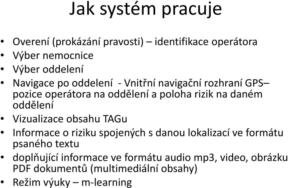 oddělení Vizualizace obsahu TAGu Informace o riziku spojených s danou lokalizací ve formátu psaného textu