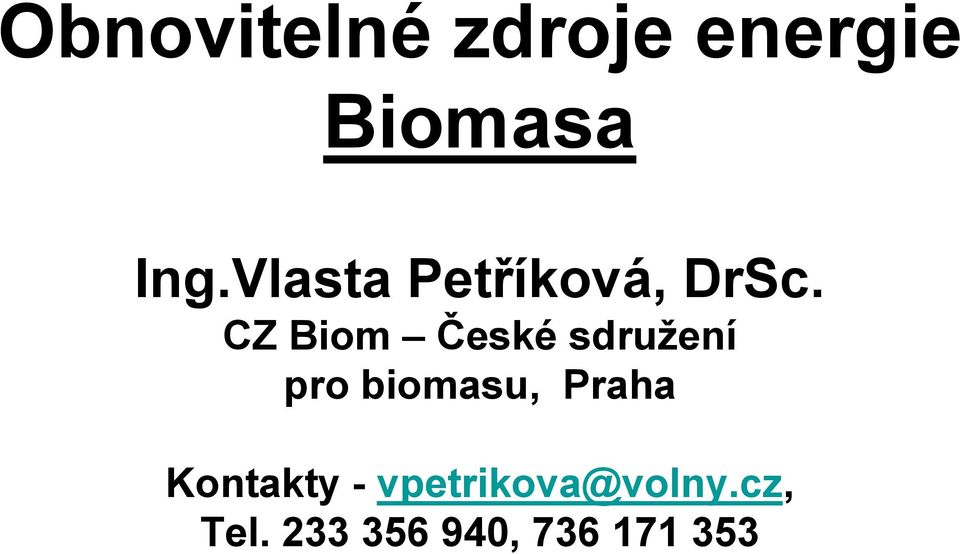 CZ Biom České sdružení pro biomasu, Praha