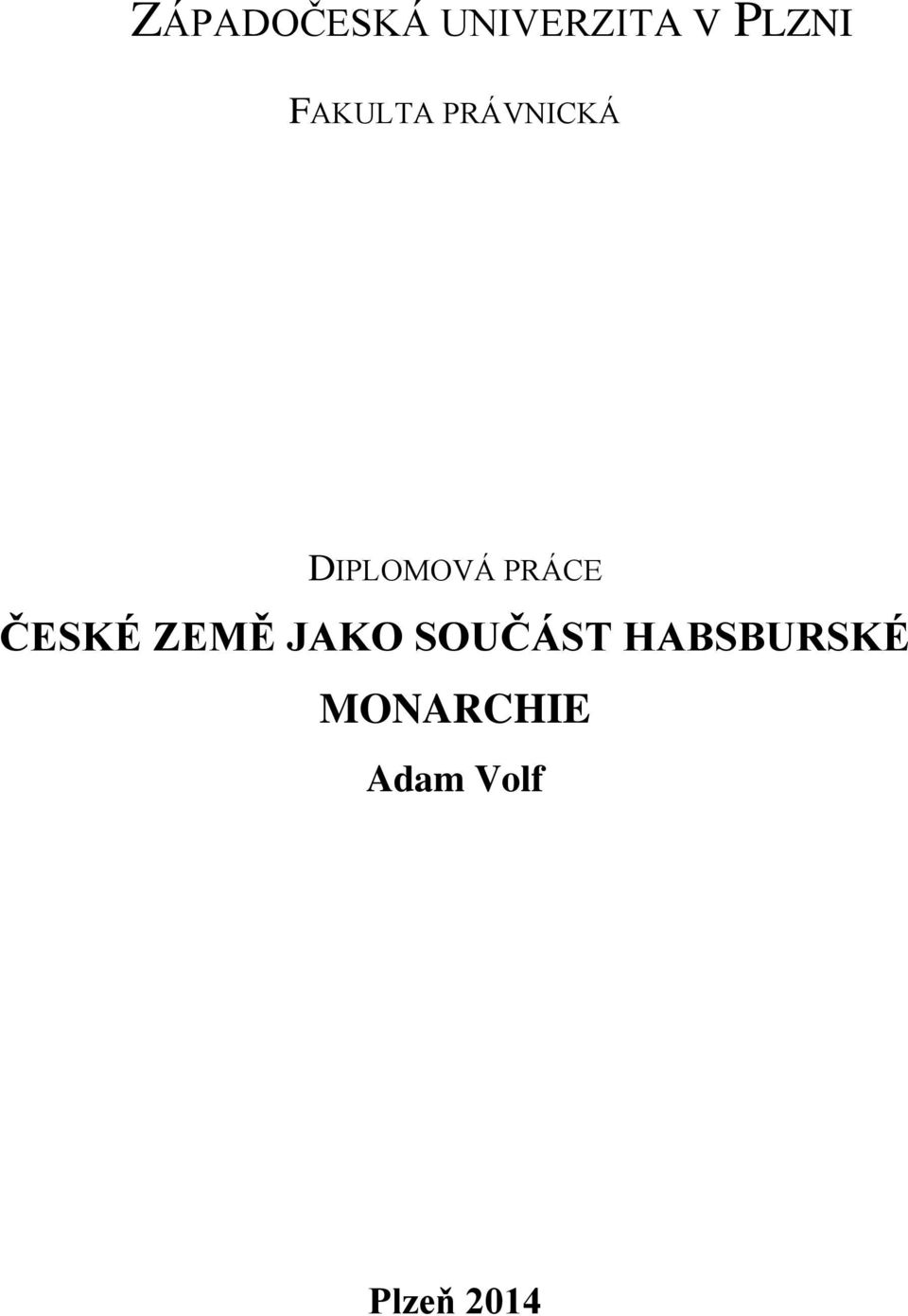 PRÁCE ČESKÉ ZEMĚ JAKO SOUČÁST