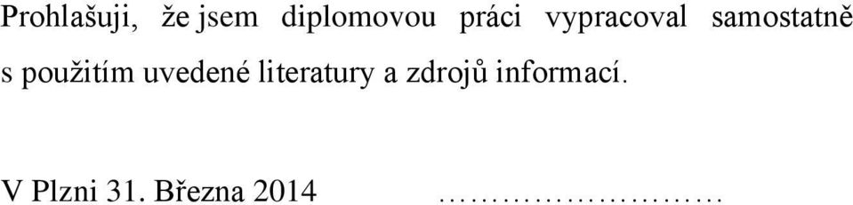 použitím uvedené literatury a