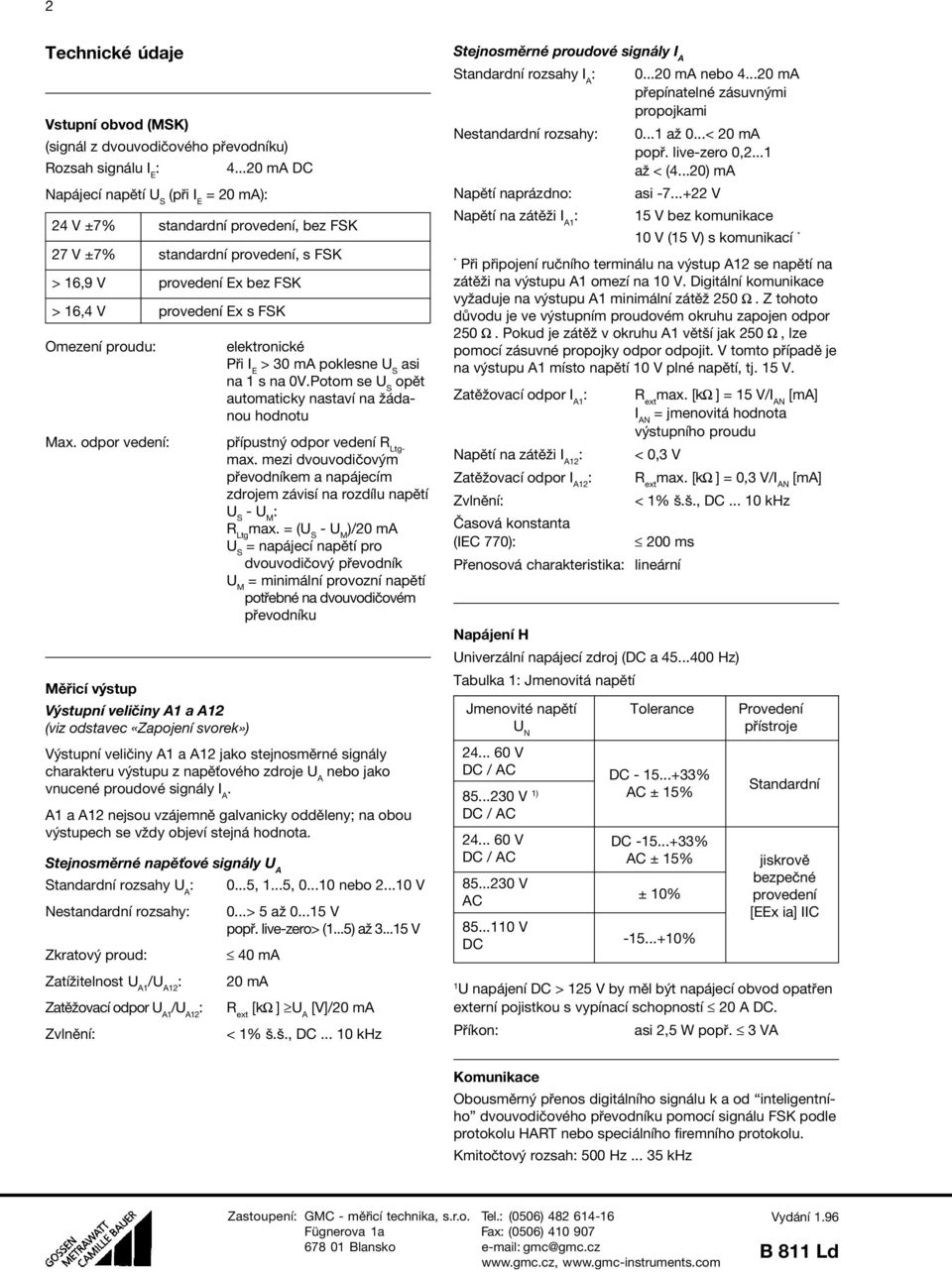 proveden 0 0 Ex s FSK Omezen 0 0 proudu: Max. odpor veden 0 0: elektronick 0 6 P 0 4i I E > 30 ma poklesne U S asi na 1 s na 0V.