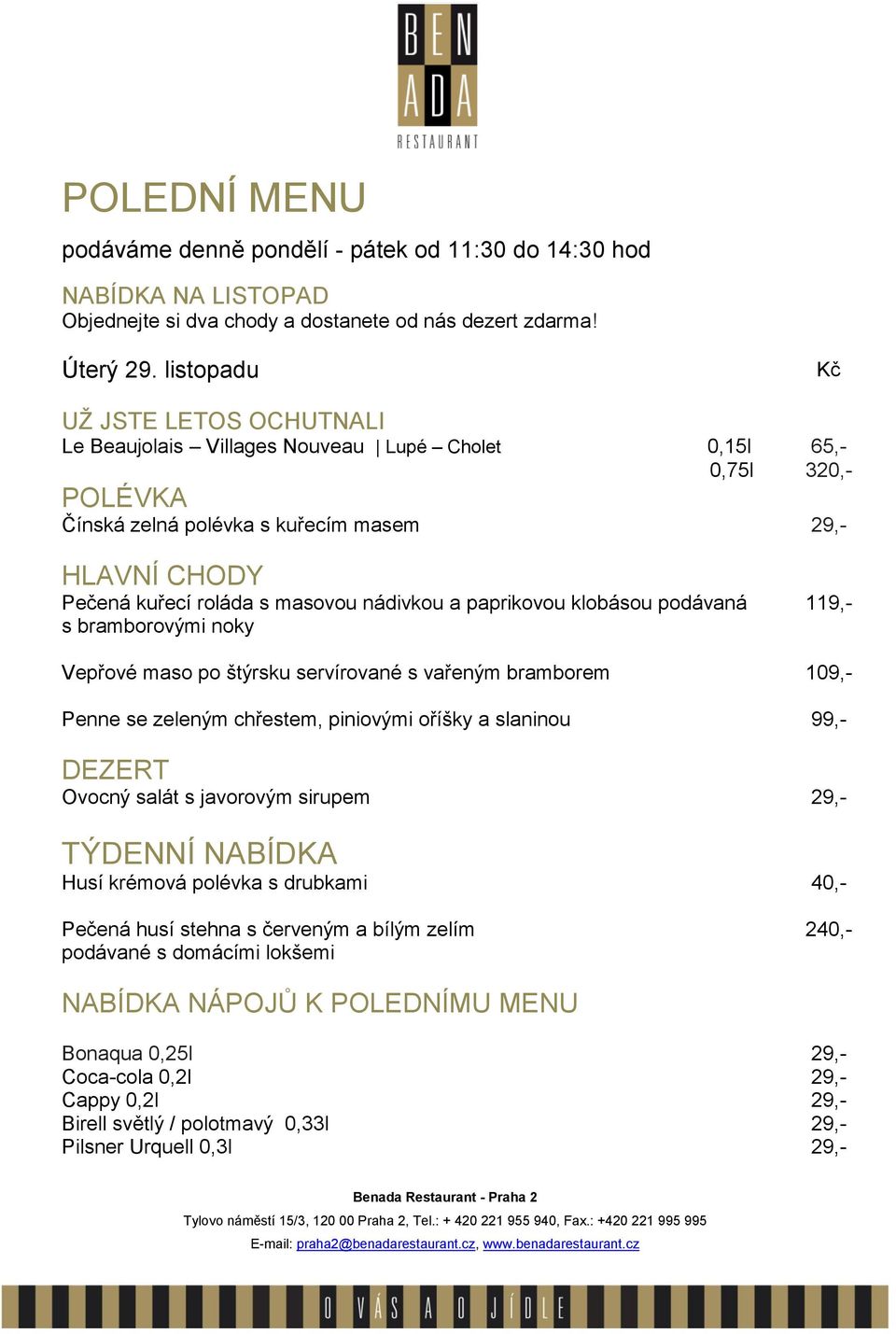 masovou nádivkou a paprikovou klobásou podávaná 119,- s bramborovými noky