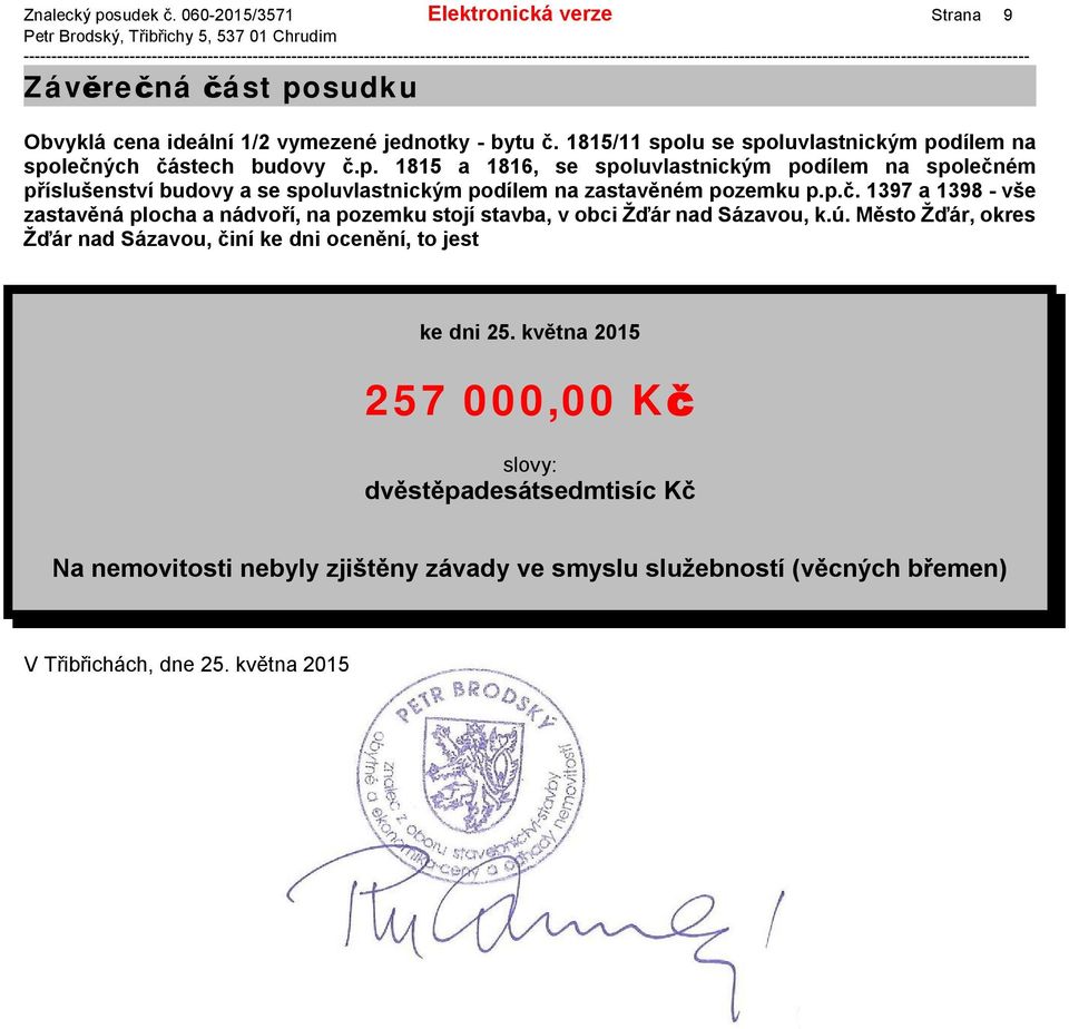 p.č. 1397 a 1398 - vše zastavěná plocha a nádvoří, na pozemku stojí stavba, v obci Žďár nad Sázavou, k.ú.