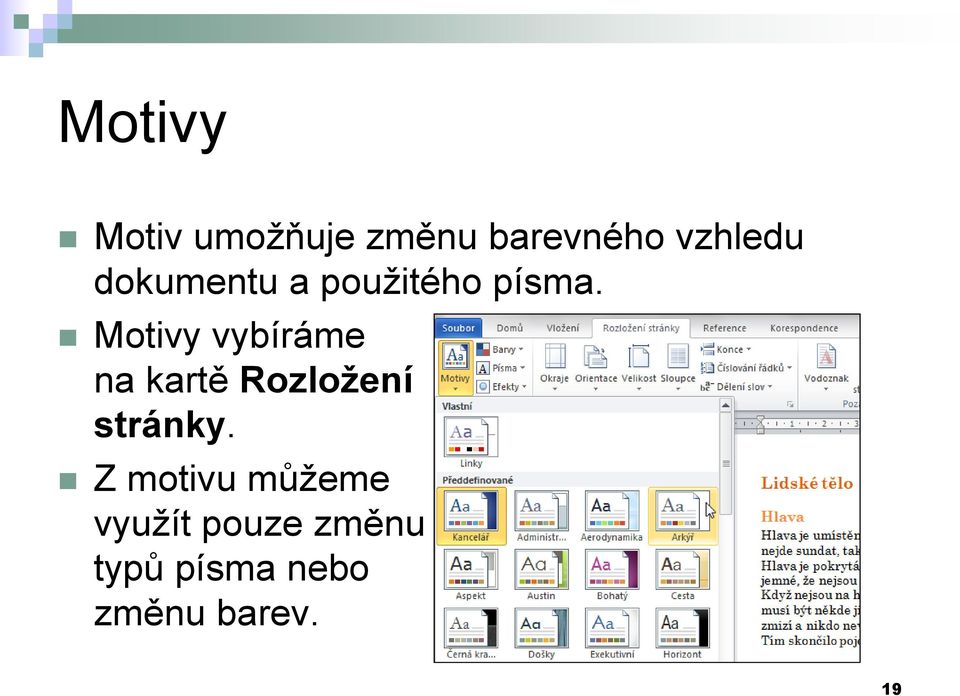 Motivy vybíráme na kartě Rozložení stránky.