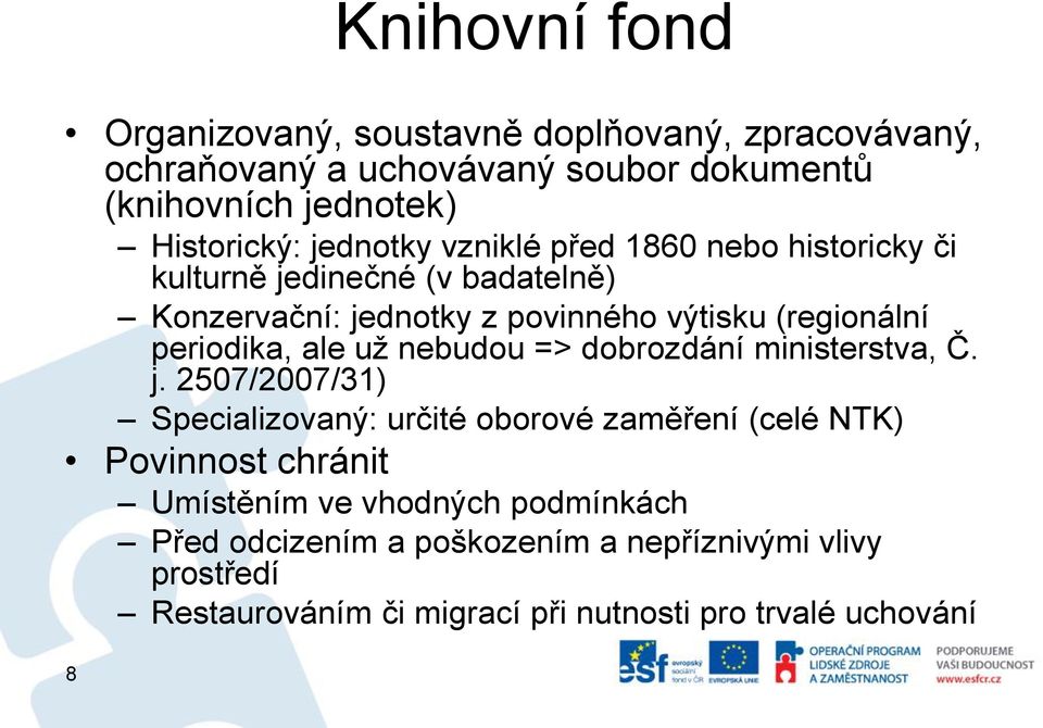 periodika, ale už nebudou => dobrozdání ministerstva, Č. j.