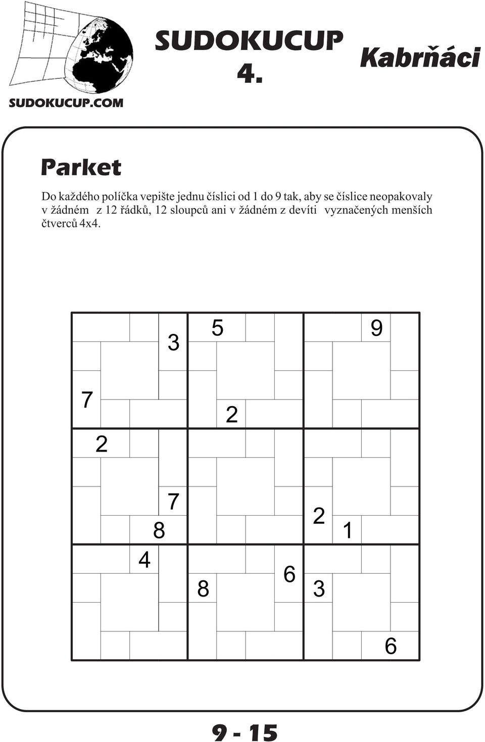 12 øádkù, 12 sloupcù ani v ádném z devíti