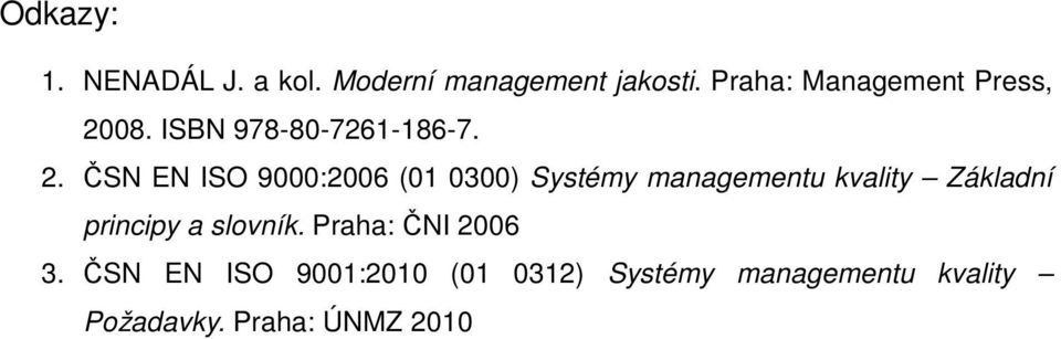 08. ISBN 978-80-7261-186-7. 2.