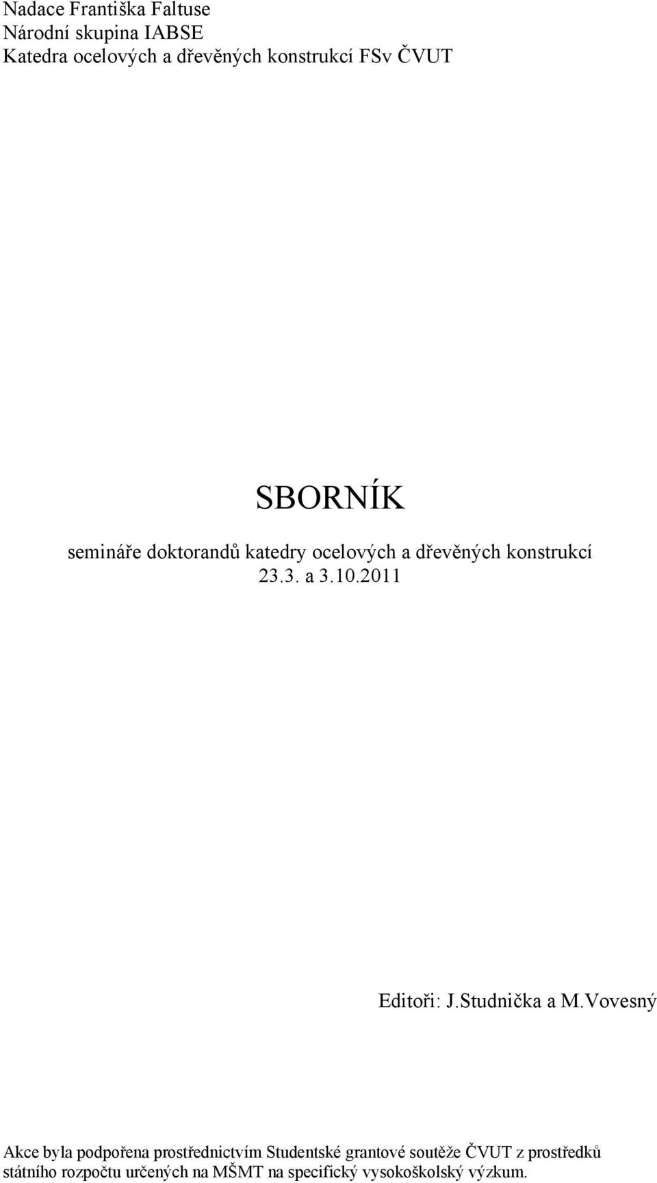 2011 Editoři: J.Studnička a M.